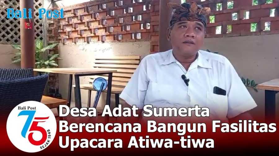 Desa Adat Sumerta Berencana Bangun Fasilitas Upacara Atiwa Tiwa