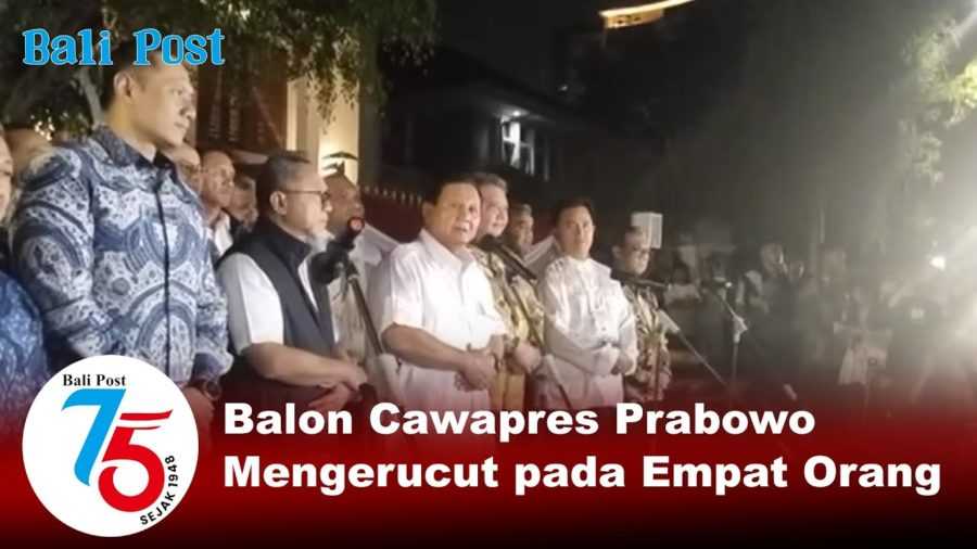 Balon Wapres Prabowo Mengerucut ke Empat Nama 2