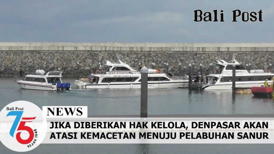 Jika Diberikan Hak Kelola, Denpasar akan Atasi Kemacetan Pelabuhan Sanur 2