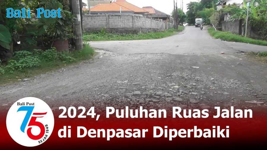 2024, Puluhan Ruas Jalan di Denpasar Diperbaiki 2