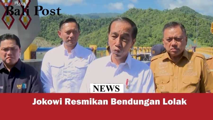 Jokowi Resmikan Bendungan Lolak | BALIPOST.com 2