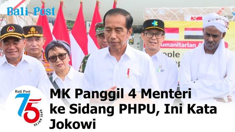 MK Panggil 4 Menteri ke Sidang PHPU, Ini Kata Jokowi 2
