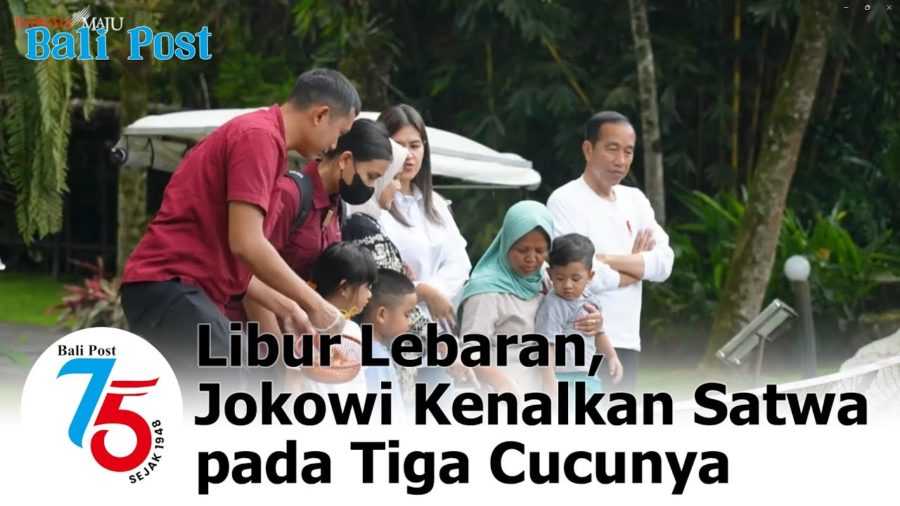 Libur Lebaran, Jokowi Kenalkan Satwa pada Tiga Cucunya 2