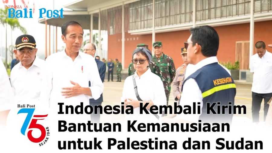 Indonesia Kembali Kirimkan Bantuan ke Palestina dan Sudan 2