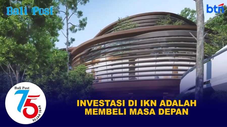 Jokowi "Groundbreaking" Kantor BTN Di IKN | BALIPOST.com