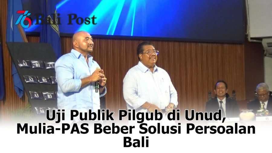 Uji Publik Pilgub di Unud, Mulia-PAS Beber Solusi Persoalan Bali