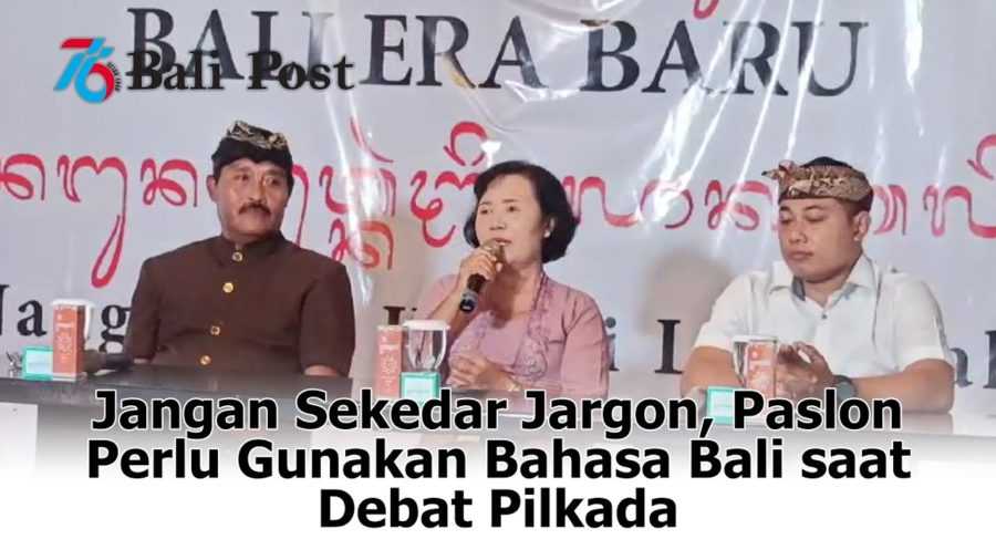 Dialog Merah Putih Bali Era Baru: Jangan Sekedar Jargon, Paslon Perlu Gunakan Bahasa Bali saat Debat Pilkada