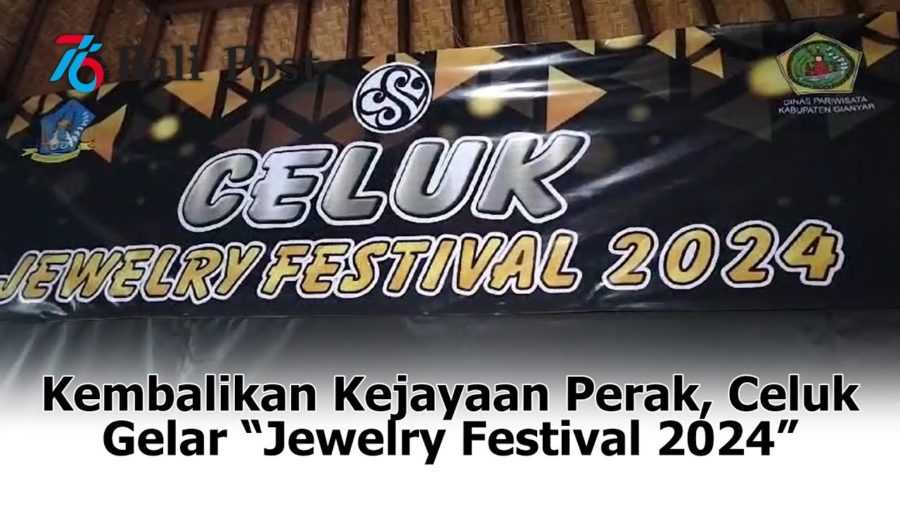 Kembalikan Kejayaan Perak, Celuk Gelar “Jewelry Festival 2024”